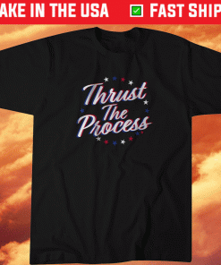 Thrust the Process Philadelphia Basketball Shirt