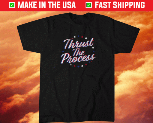 Thrust the Process Philadelphia Basketball Shirt