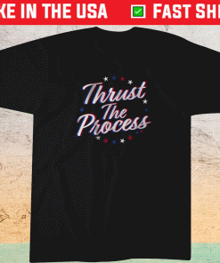 Thrust the Process Philadelphia Basketball Shirt