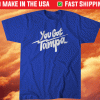 You Got Tampa Tampa Bay Hockey Shirt