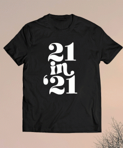 21 in 21 Shirt