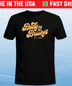 Body by Brisket Shirt