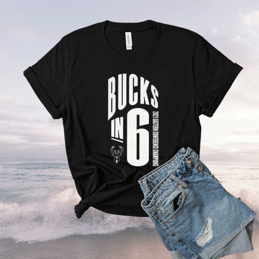 Bucks in 6 Milwaukee Bucks Shirt