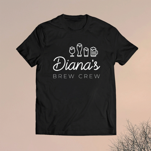Diana's Brew Crew Shirt