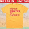 I'm The Beyonce of Karaoke Shirt