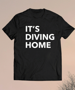 It’s Diving Home Football Meme Lover Soccer Shirt