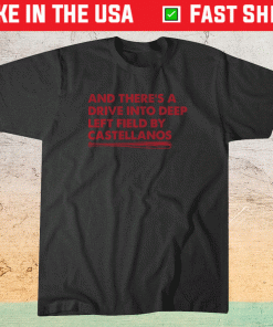 Nick Castellanos And There's A Drive T-Shirt
