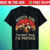 Nkotb Girl I'm Not Old I'm Vintage Shirt