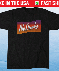 No Dunks Phoenix Shirt
