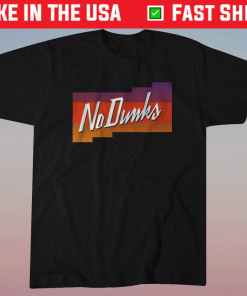 No Dunks Phoenix Shirt