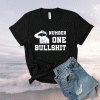 Number one bullshit funny shirt