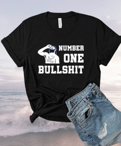 Number one bullshit funny shirt