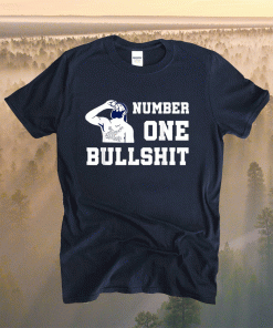 Number one bullshit funny shirt