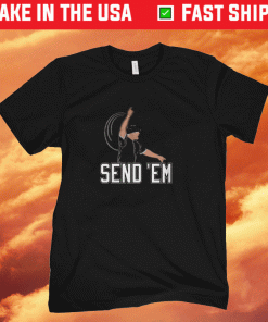 SEND EM SHIRT