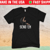 SEND EM SHIRT