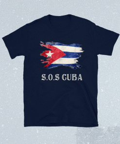 Sos Cuba Flag Cuba Cuban Flag Shirt