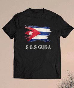 Sos Cuba Flag Cuba Cuban Flag Shirt