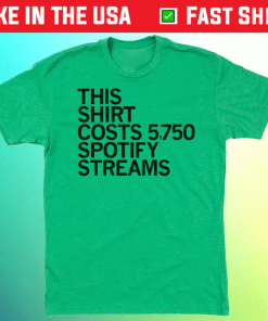 Spotify Streams Shirt