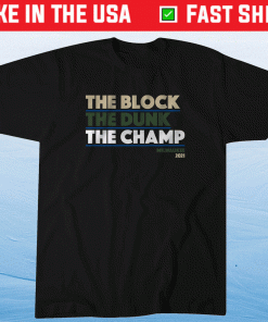 The Block The Dunk The Champ Milwaukee Shirt