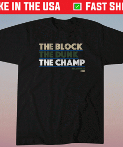 The Block The Dunk The Champ Milwaukee Shirt