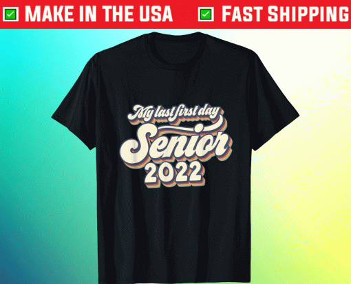 Vintage My Last First Day Senior 2022 Back To School Camiseta Shirt