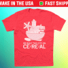 We Built This City on Cereal Shirt