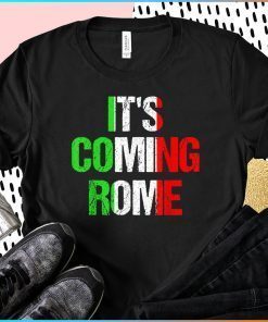It's Coming Rome Italia Champions Flag Shirt