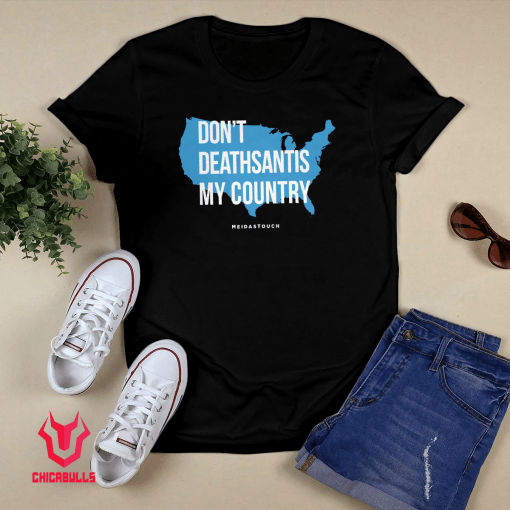Don't DeathSantis My Country US T-Shirt