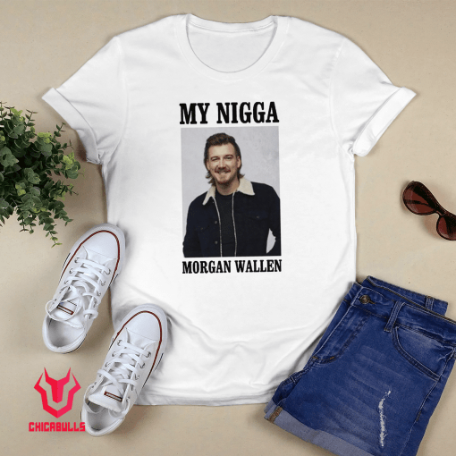 Ryan Upchurch My Nigga Morgan Wallen Shirt