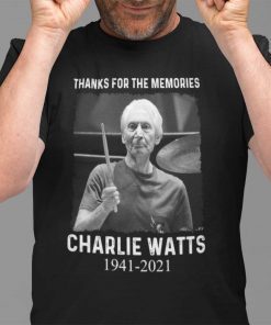Classic Thanks For The Memories Charlie Watts Shirt