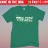 Bang Bang Bird Gang Shirt