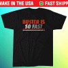 Buster Posey Is So Fast Apparel Shirt