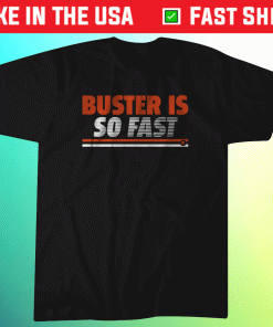 Buster Posey Is So Fast Apparel Shirt