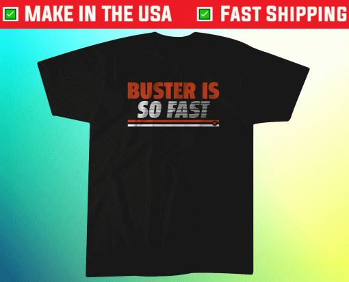 Buster Posey Is So Fast Apparel Shirt