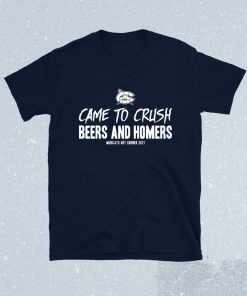 Came to crush beers and homers mudcats hot corner 2021 shirt