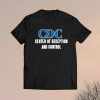Funny CDC Centers To Deceive And Control Anti Vax Shirt