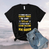 There Are Three Useless Things In This World Quote Funny Biden Shirt