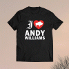 I love Andy Williams Shirt