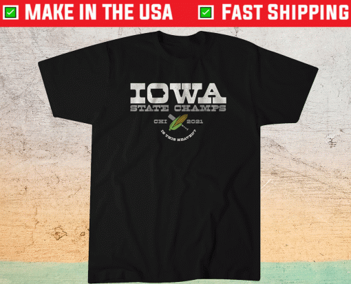 Iowa State Champs Field of Dreams Chicago Shirt
