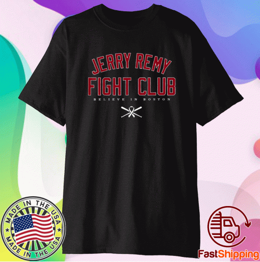 Jerry Remy Fight Club 2021 T-Shirt