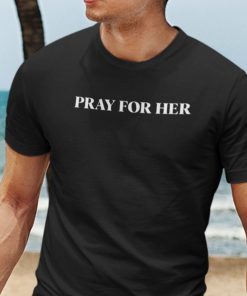 Pray For Her Future Freebandz Shirt