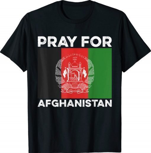 Pray For Afghanistan 2021 Shirt