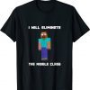 I Will Eliminate The Middle Class Hero Brine Monster School Shirt
