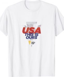 USA This Is Ours Concacaf Gold Cup Champions Shirt