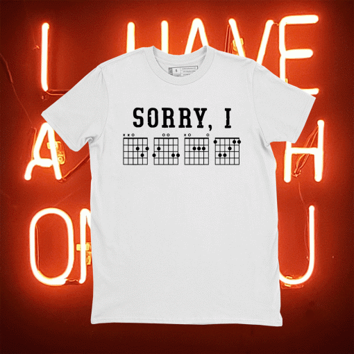 Sorry I-DGAF Funny Hidden Message Guitar Chords Lover Shirt