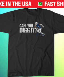 Stefon Diggs Can You Digg It Shirt