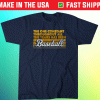 The One Constant Is Baseball Shirt
