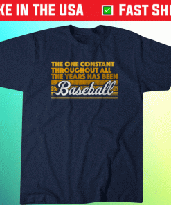 The One Constant Is Baseball Shirt