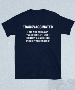 Transvaccinated Definition Shirt