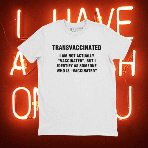 Transvaccinated Definition 2021 T-Shirt